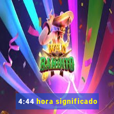 4:44 hora significado